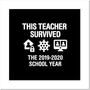 This teacher survived the 2019 2020 school year Posters and Art